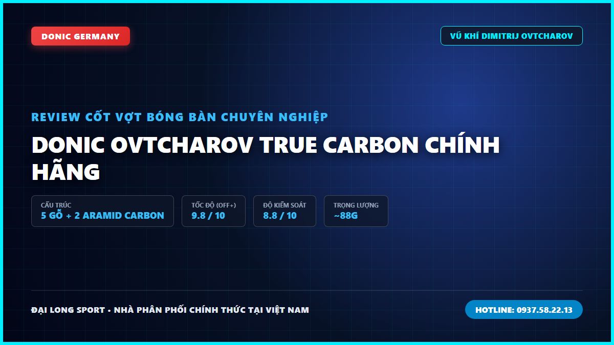 DONIC OVTCHAROV TRUE CARBON CHÍNH HÃNG