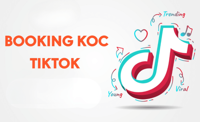 Booking KOC Tiktok: Làm thế nào để làm việc hiệu quả với KOC?