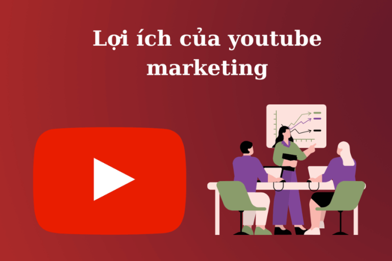 YouTube Marketing - Bí Kíp để Truyền Thông Hiệu Quả