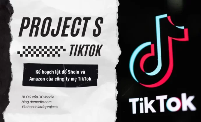 Project S - Kế hoạch lật đổ Shein và Amazon của công ty mẹ TikTok