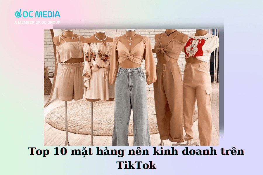 Thời trang chưa bao giờ là mặt hàng ngừng hot để kinh doanh
