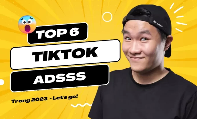 Top 6 định dạng quảng cáo TikTok Ads