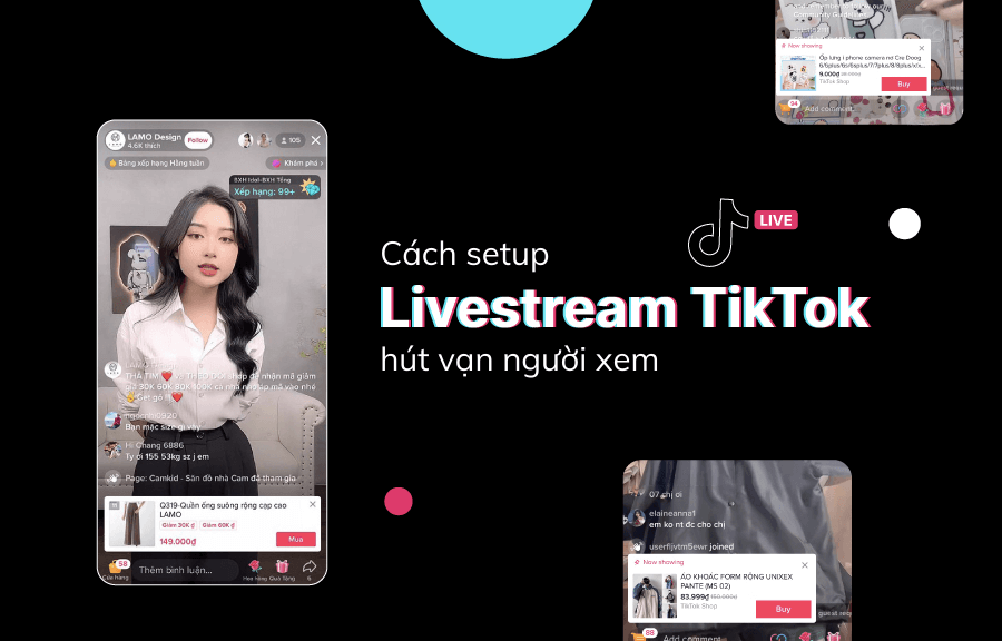 Setup Livestream Tiktok Hút Vạn Người Xem