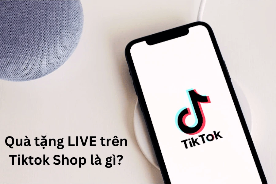 Quà tặng LIVE trên Tiktok Shop là gì