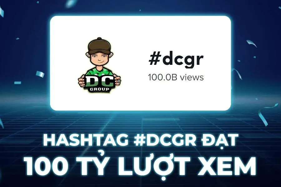 Hashtag #dcgr đã thu hút hơn 100 tỷ lượt xem trên nền tảng