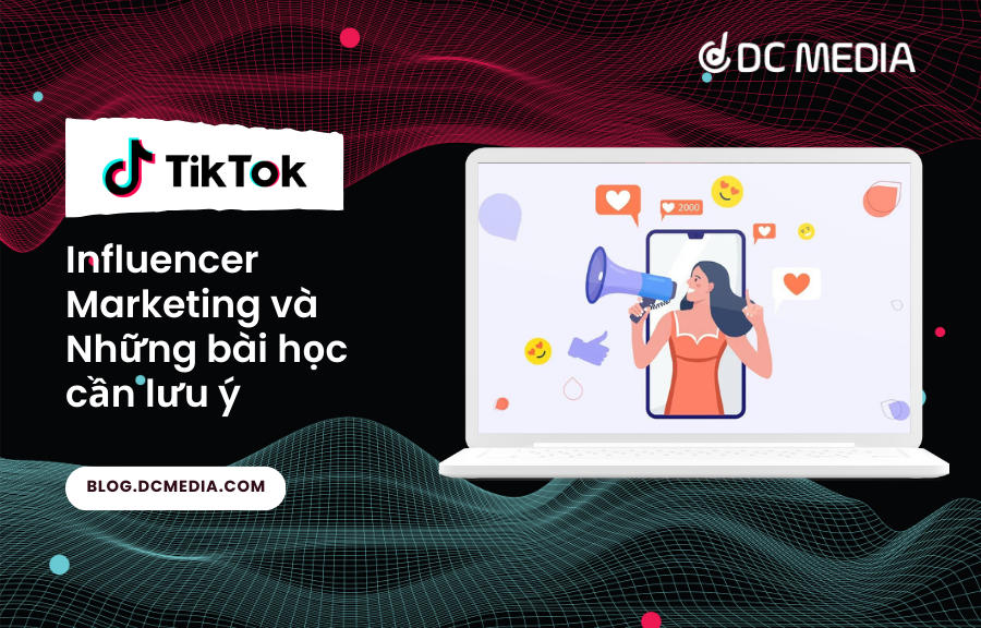 Hướng Dẫn Chi Tiết Về Tiktok Influencer Marketing