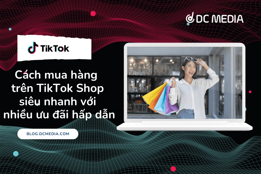 Cách mua hàng trên TikTok Shop siêu nhanh với nhiều ưu đãi hấp dẫn (1)