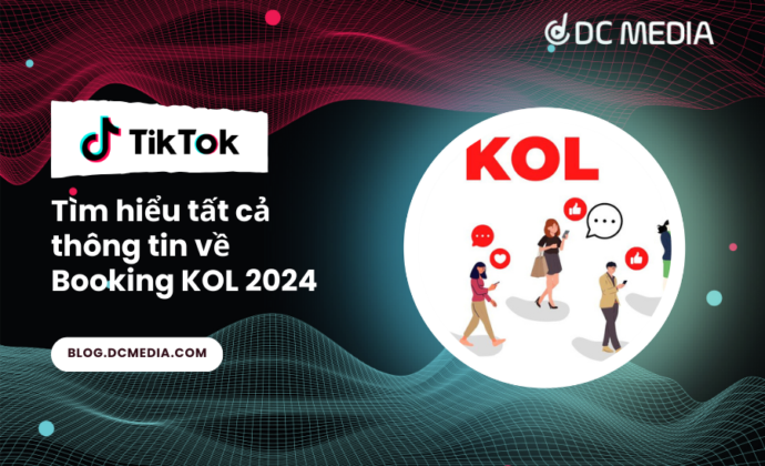 Tìm hiểu tất cả thông tin về Booking KOL 2024