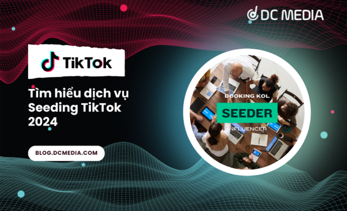 Tìm hiểu dịch vụ Seeding TikTok 2024