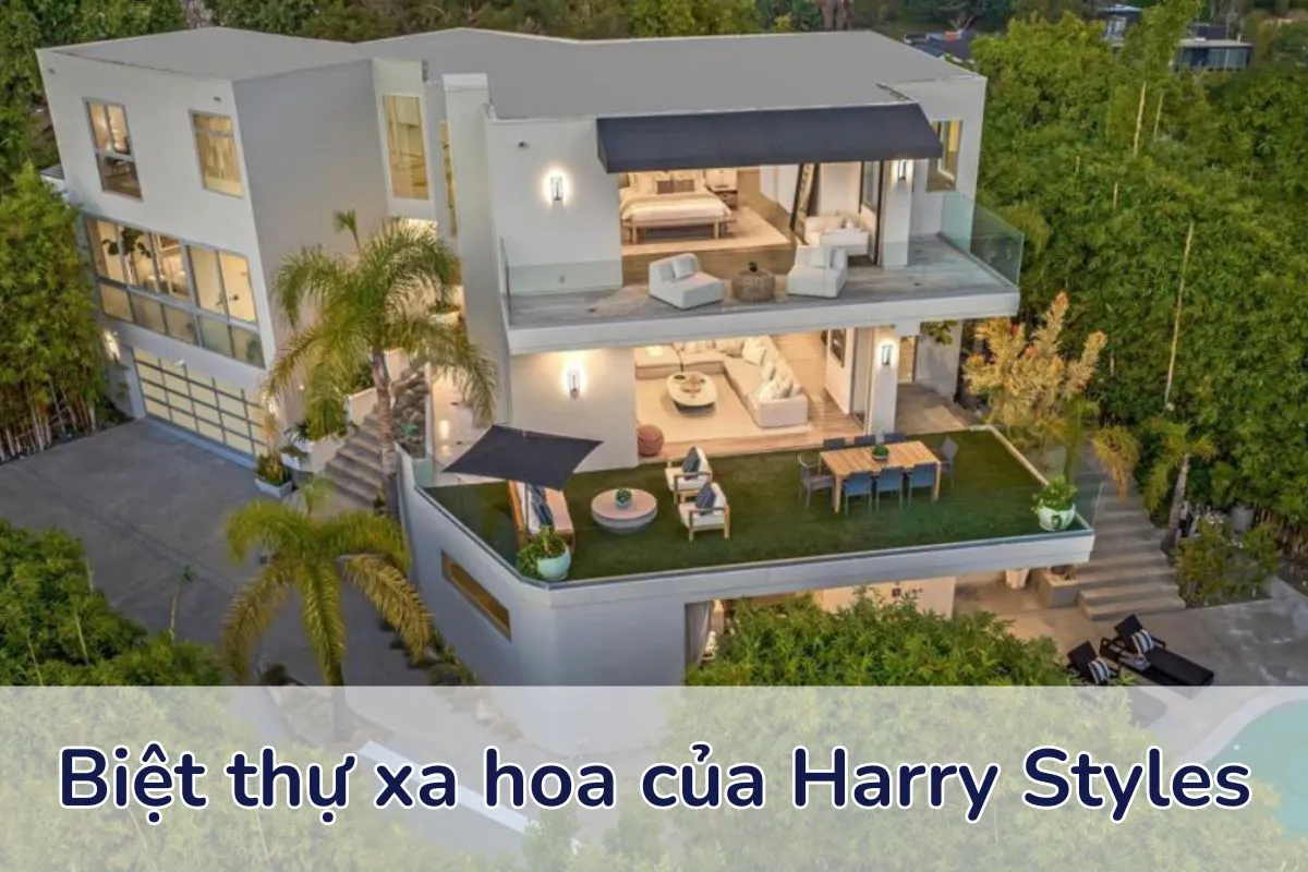 căn biệt thự xa hoa của Harry Styles