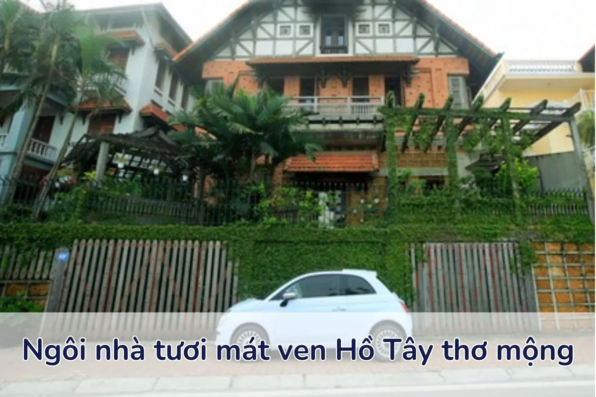 Những ngôi nhà tươi mát tại Hồ Tây