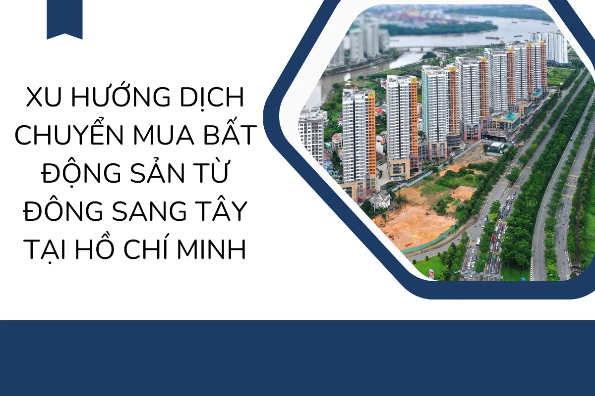 Xu hướng dịch chuyển từ đông sang tây tại HCM