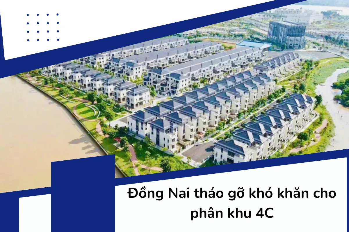 Đồng Nai tháo gỡ khó khăn cho phân khu 4C