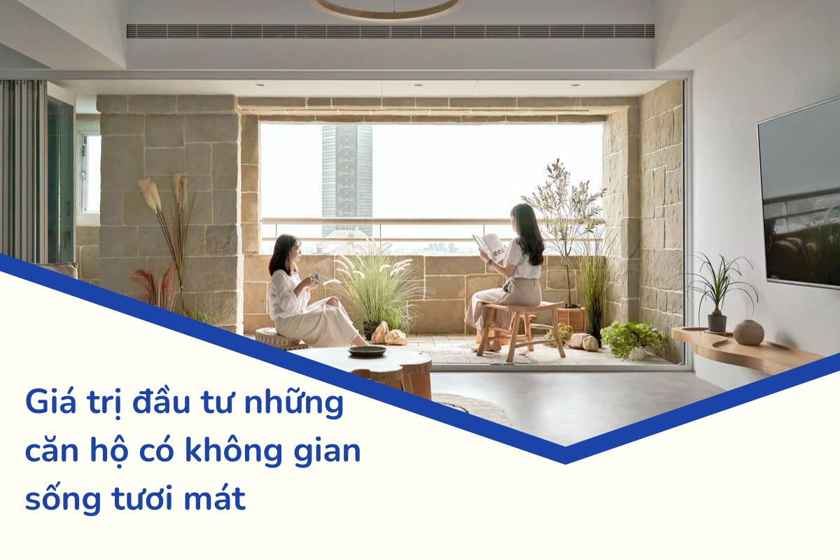 Giá trị đầu tư những căn hộ có không gian sống tươi mát