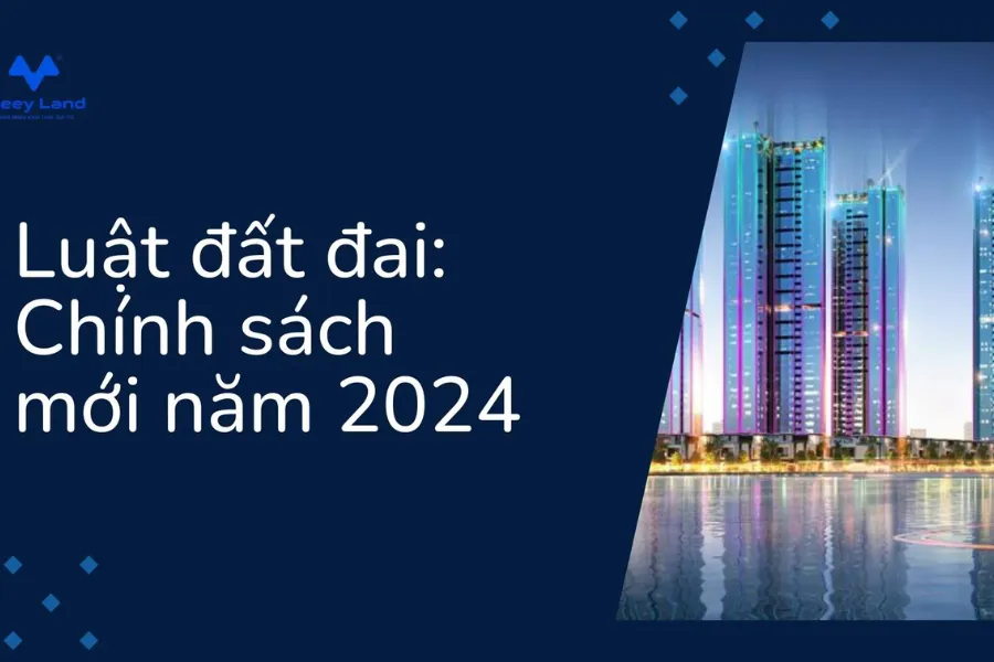 Luật đất đai: Chính sách mới 2024