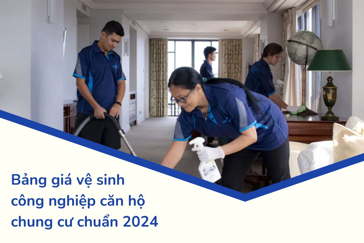 Bảng giá vệ sinh công nghiệp căn hộ chung cư chuẩn 2024 (3)