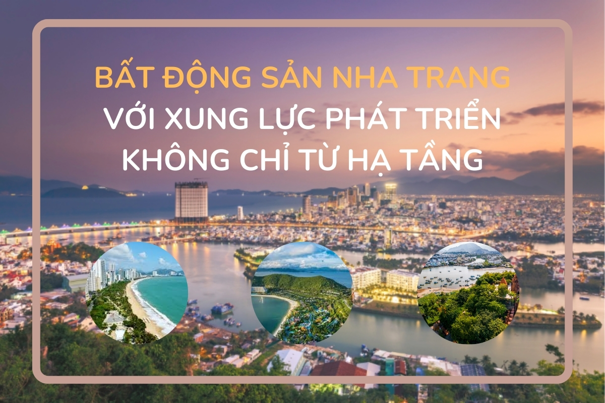 Bất động sản Nha Trang với xung lực PHÁT TRIỂN không chỉ từ hạ tầng