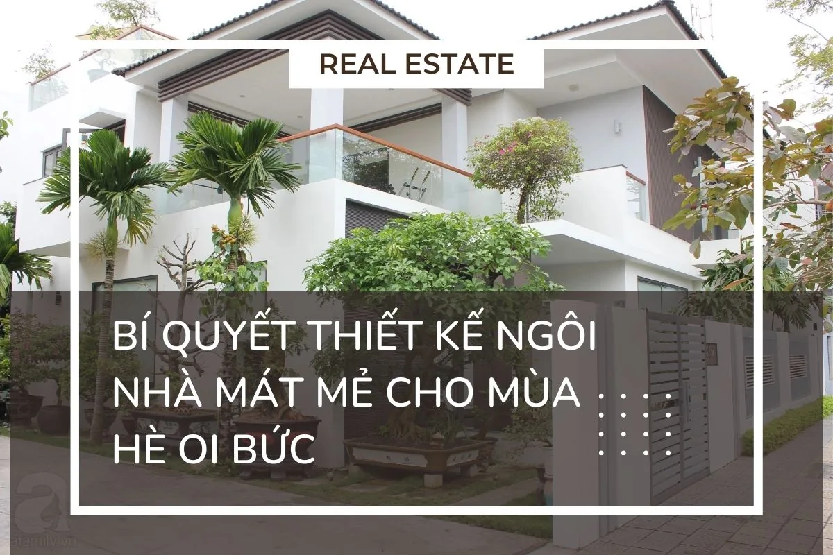 Bí quyết thiết kế ngôi nhà mát mẻ cho mùa hè oi bức