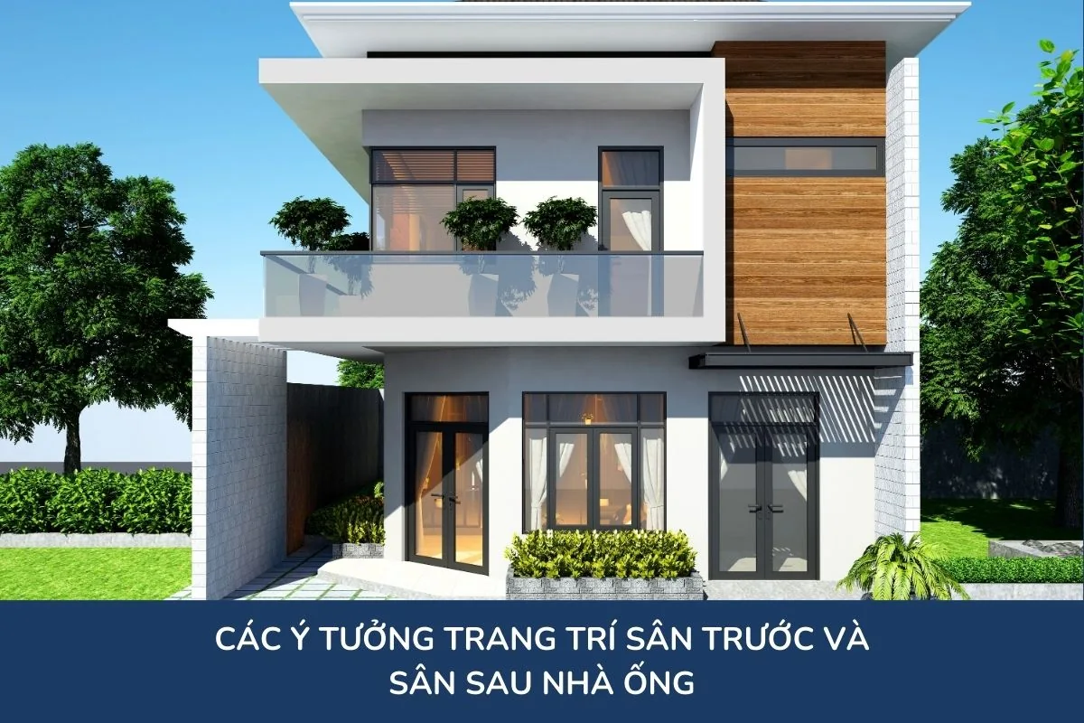 Các ý tưởng trang trí sân trước và sân sau nhà ống