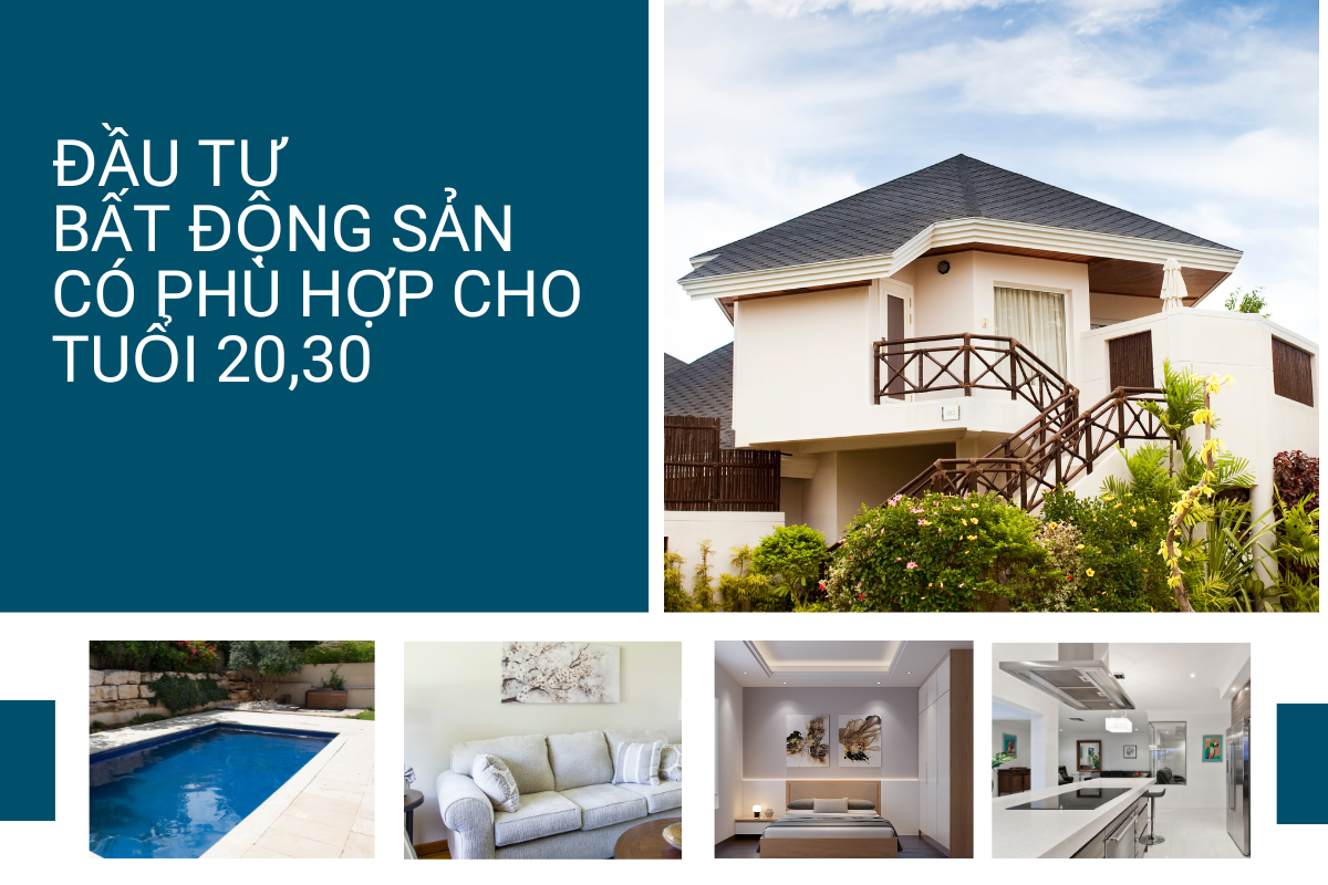 Đầu tư Bất động sản có phù hợp cho tuổi 20, 30