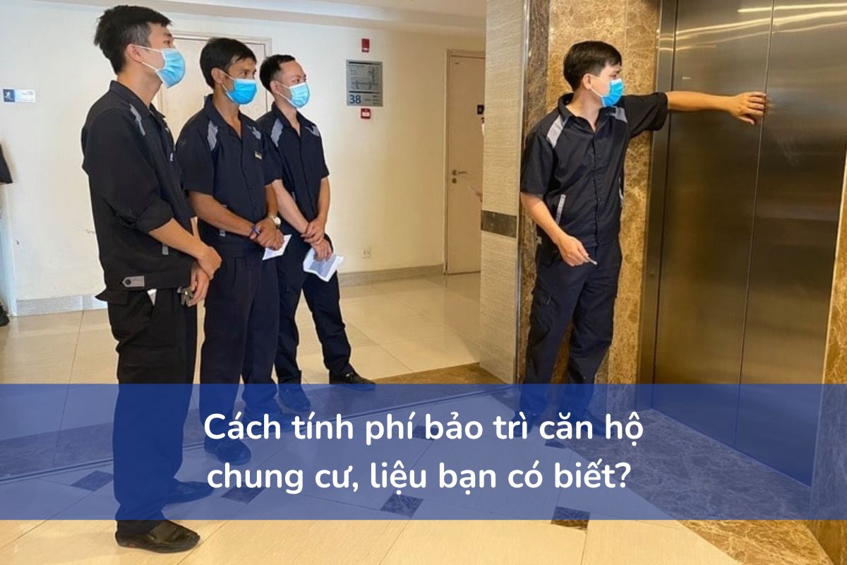 Cách tính phí bảo trì căn hộ chung cư, liệu bạn có biết?