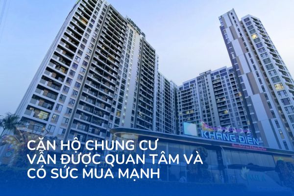 Căn hộ chung cư vẫn thu hút sự quan tâm và có nhu cầu mua cao.