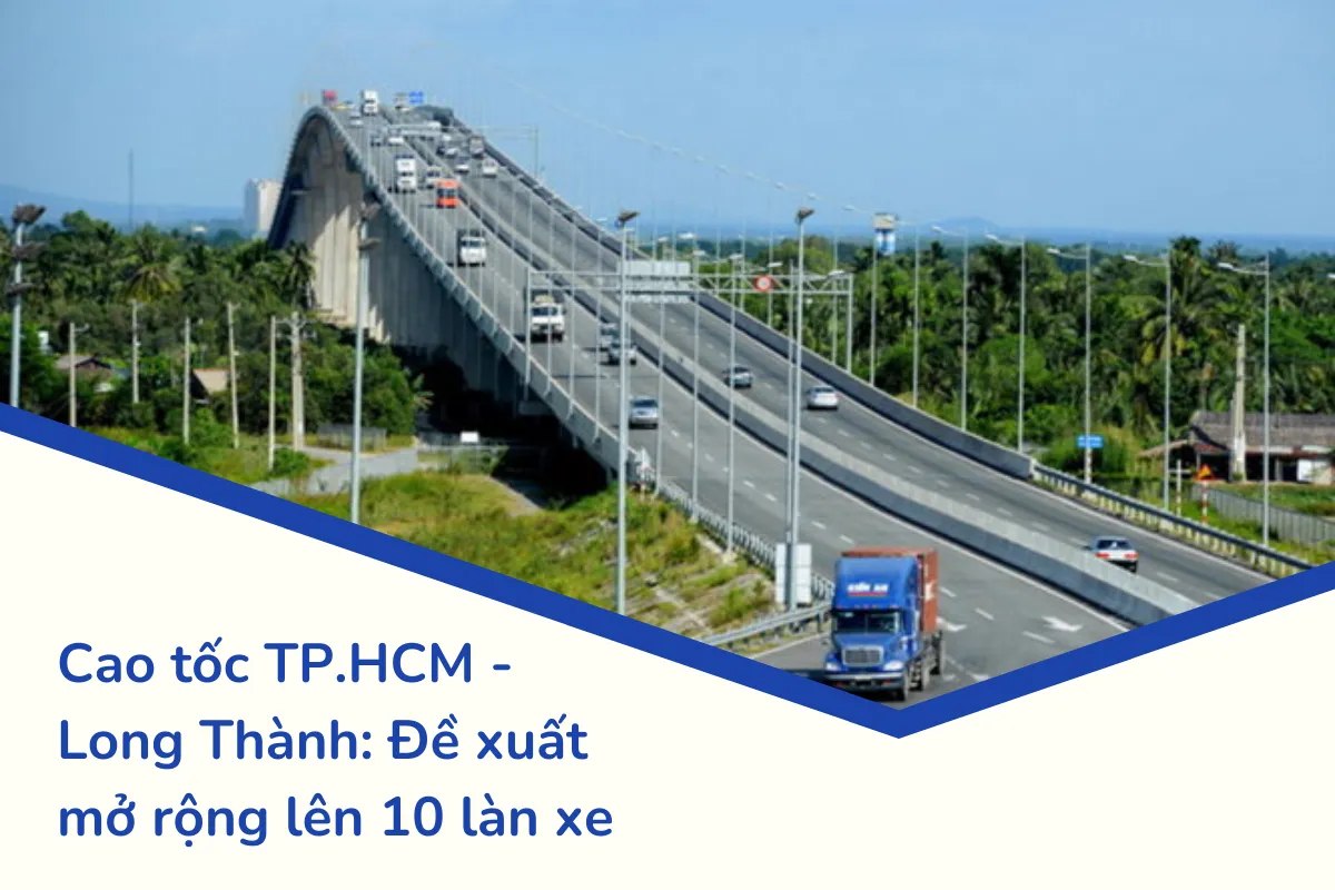 Cao tốc TP.HCM - Long Thành Đề xuất mở rộng lên 10 làn xe