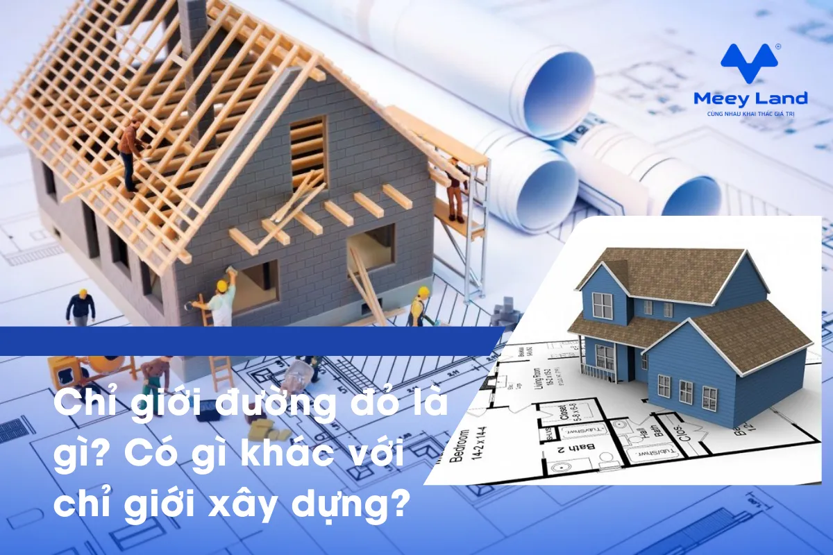 Chỉ giới đường đỏ là gì? Có gì khác với chỉ giới xây dựng?