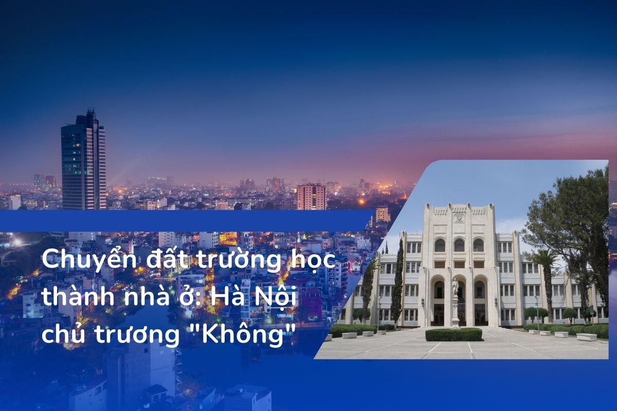 Chuyển đất trường học thành nhà ở Hà Nội chủ trương Không