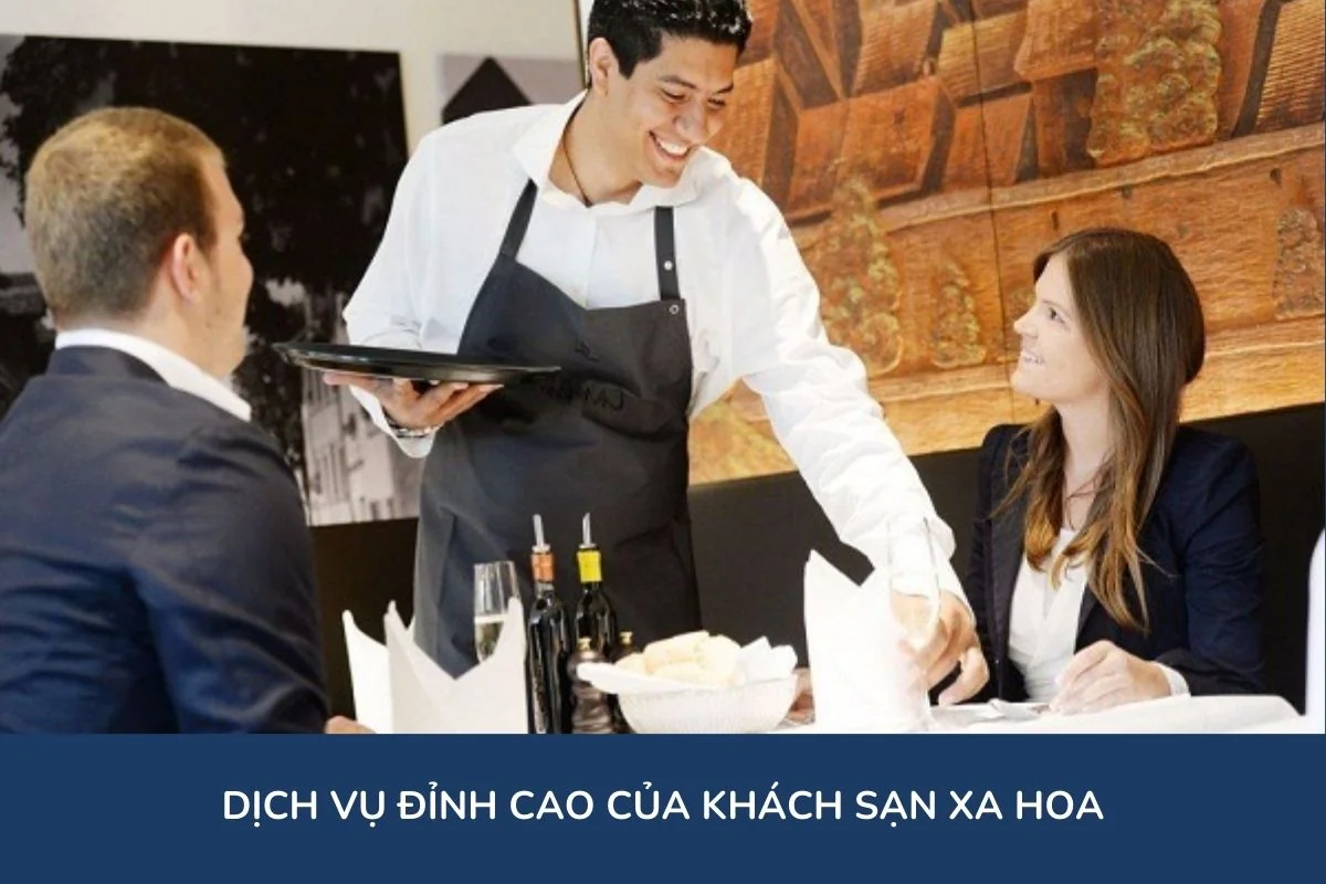 Dịch vụ đỉnh cao của khách sạn xa hoa