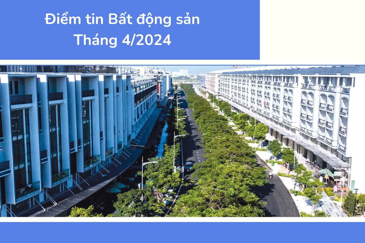 Bất động sản tháng 4/2024: Xu hướng phát triển đô thị mới.