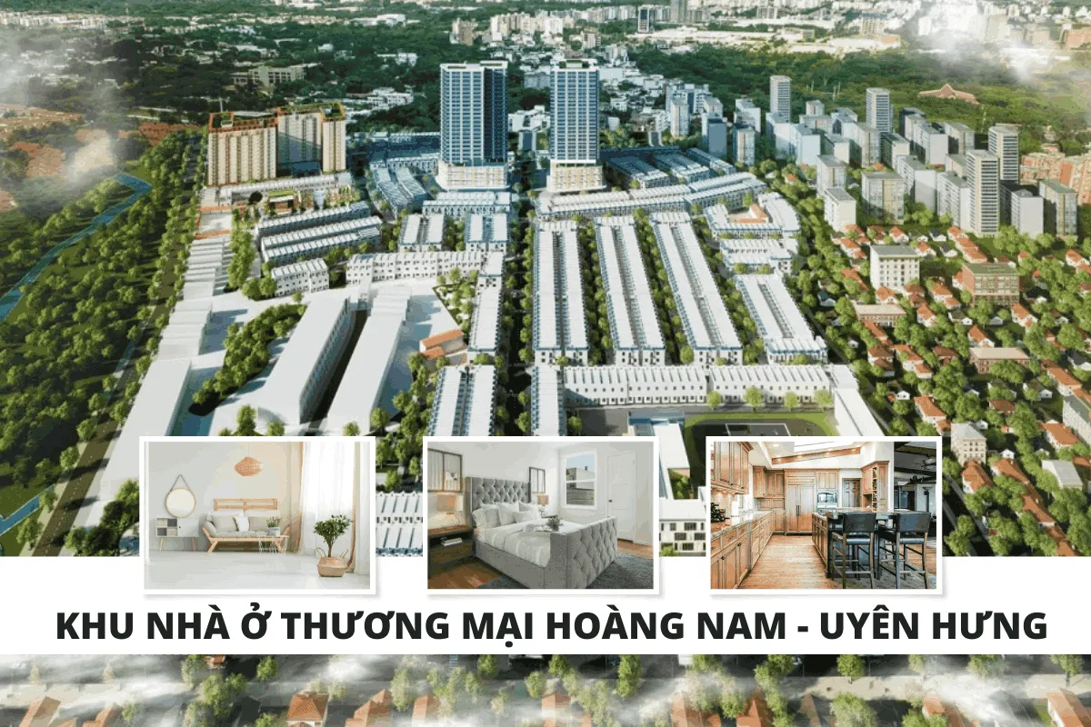 Dự án Hoàng Nam – Uyên Hưng: Làn gió mới trong thị trường bất động sản 