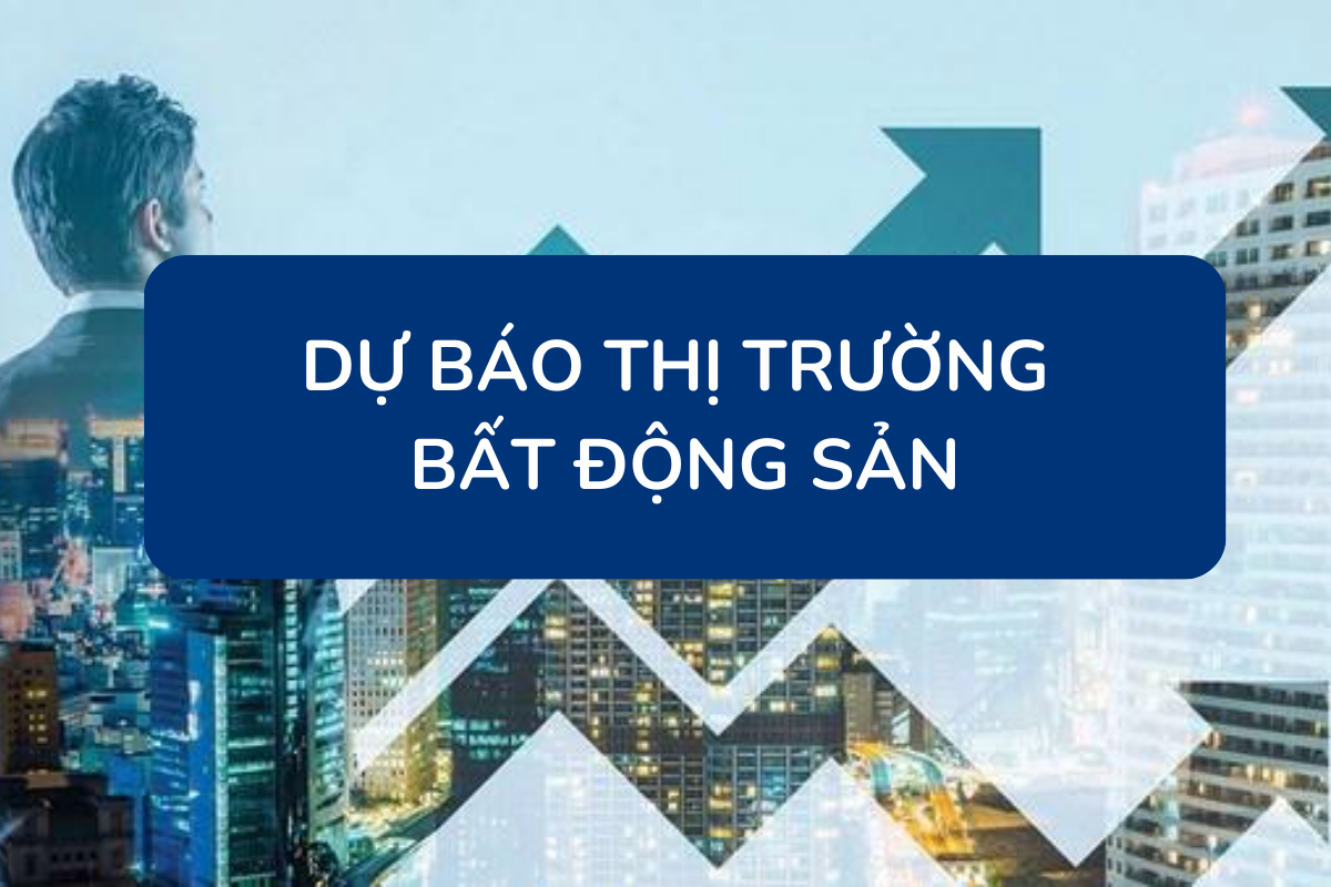 Dự báo thị trường Bất Động Sản có chuyển biến tích cực