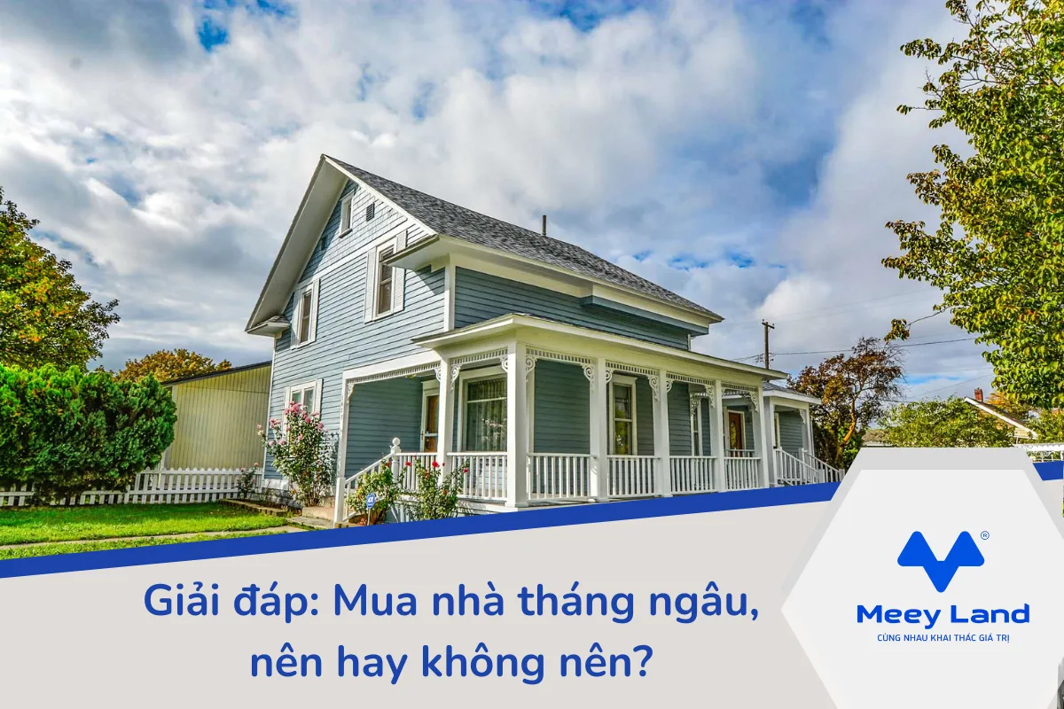 Giải đáp Mua nhà tháng ngâu, nên hay không nên