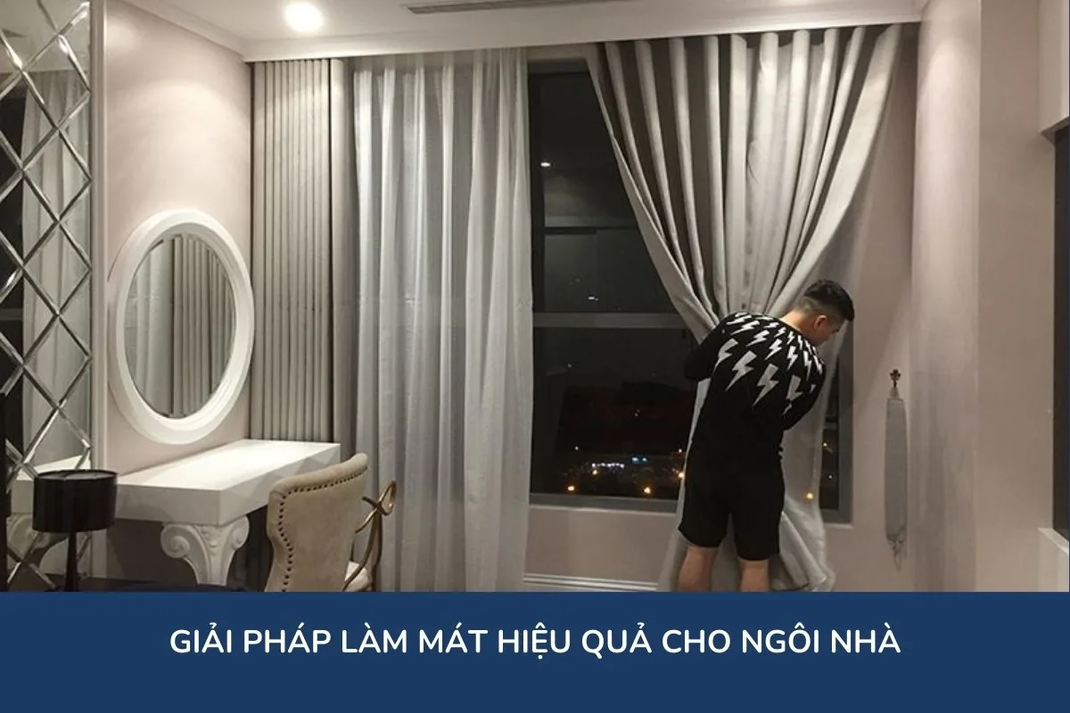 Giải pháp làm mát hiệu quả cho ngôi nhà