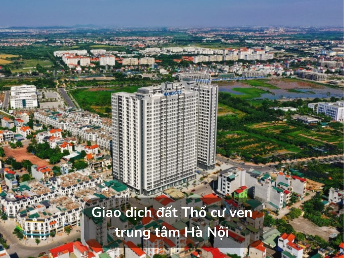 Giao dịch đất thổ cư ven trung tâm