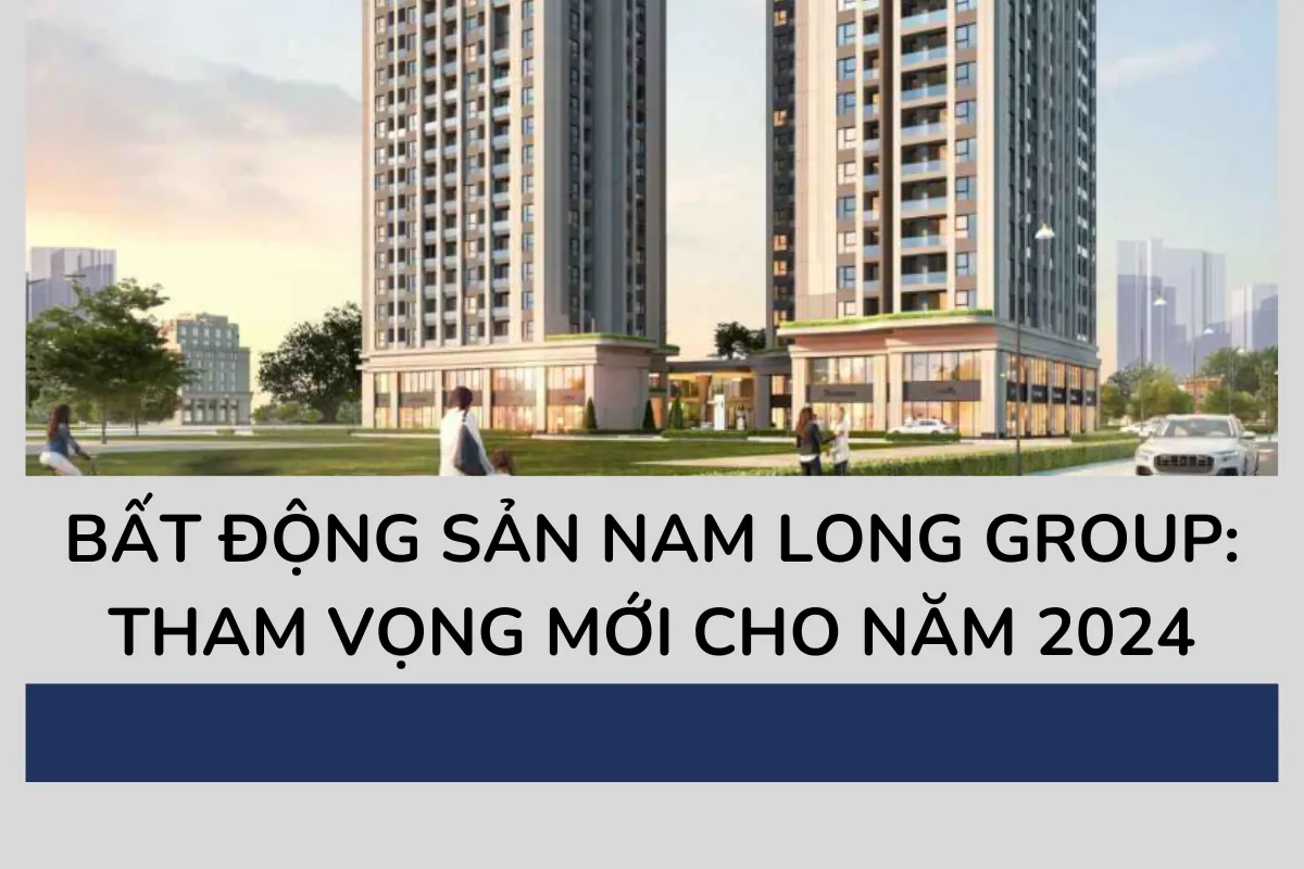 Bất Động Sản Nam Long Group