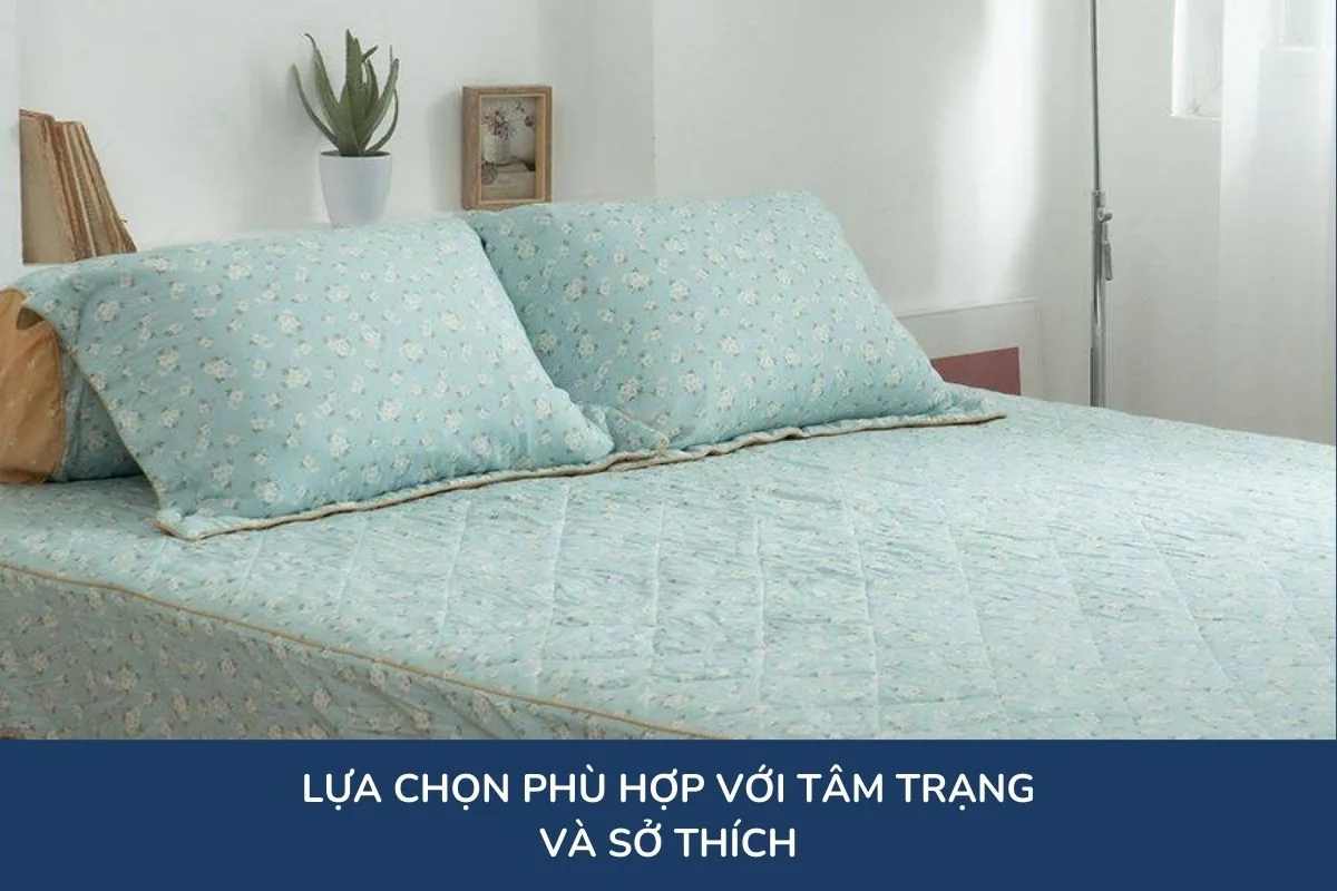 Lựa chọn phù hợp với tâm trạng và sở thích