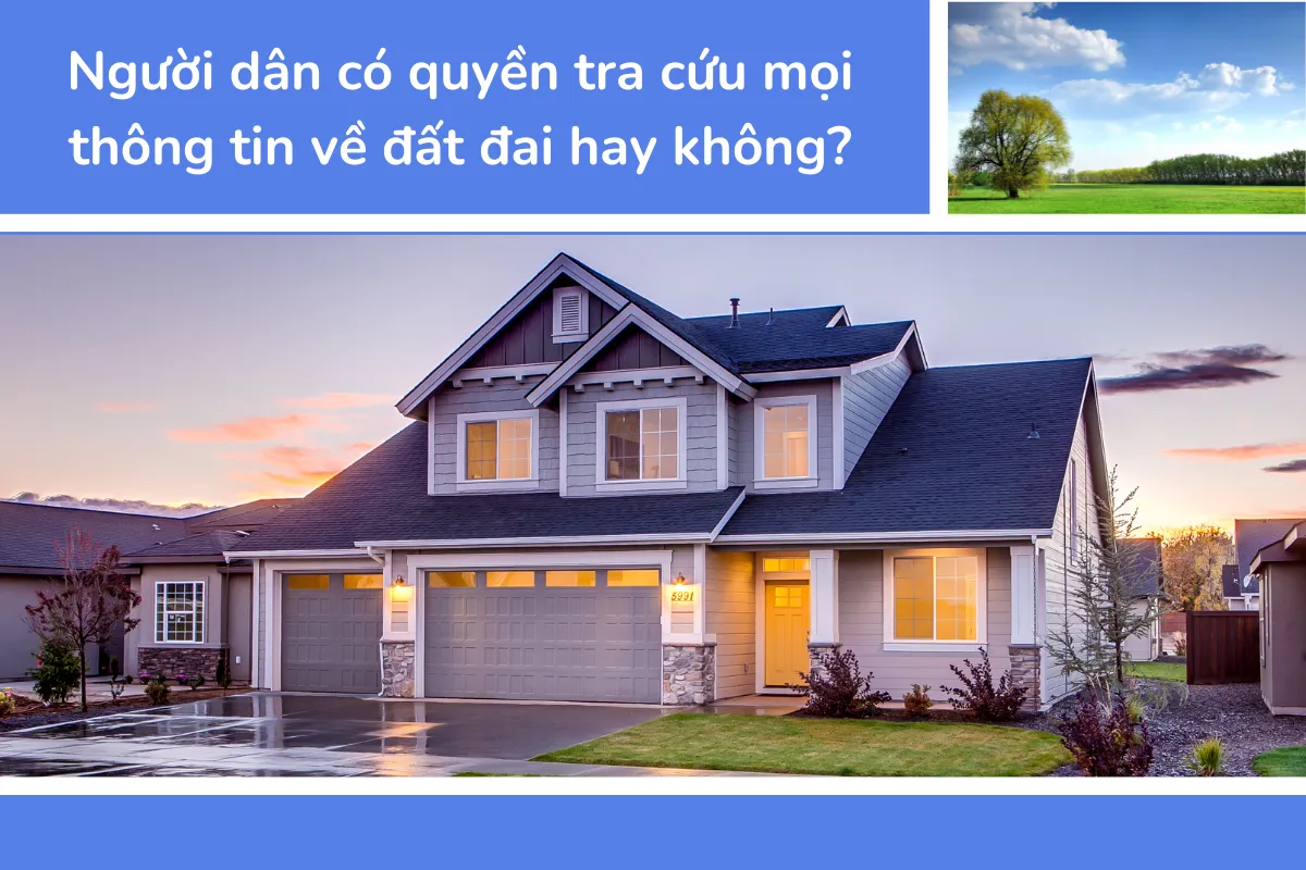 Người dân có quyền tra cứu mọi thông tin về đất đai hay không?