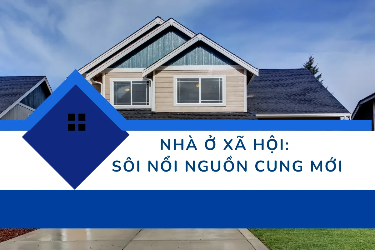 Nhà ở xã hội Sôi nổi nguồn cung mới