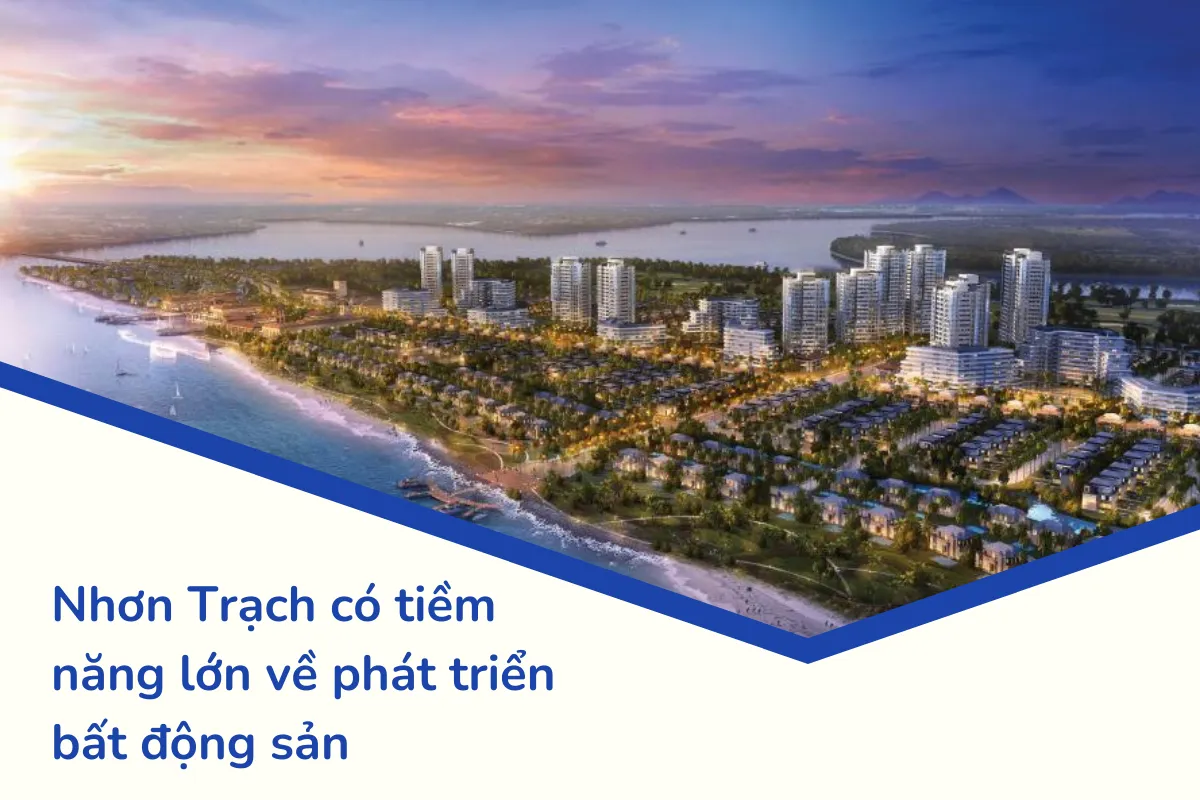 Nhơn Trạch có tiềm năng lớn về phát triển bất động sản