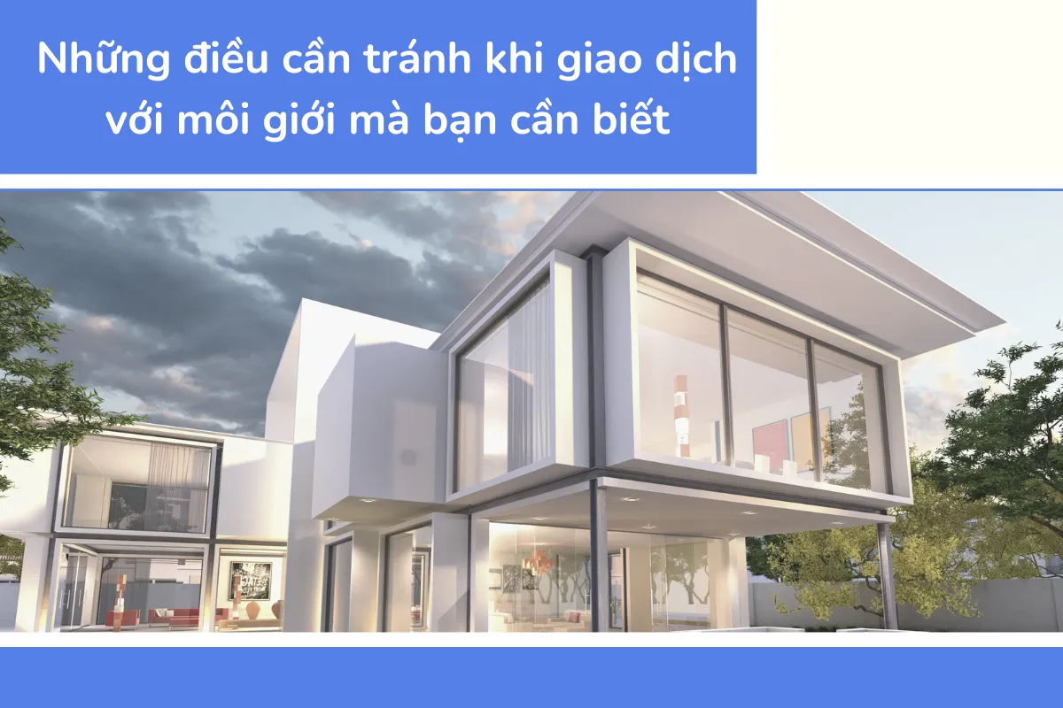 Những điều cần tránh khi giao dịch với môi giới mà bạn cần biết