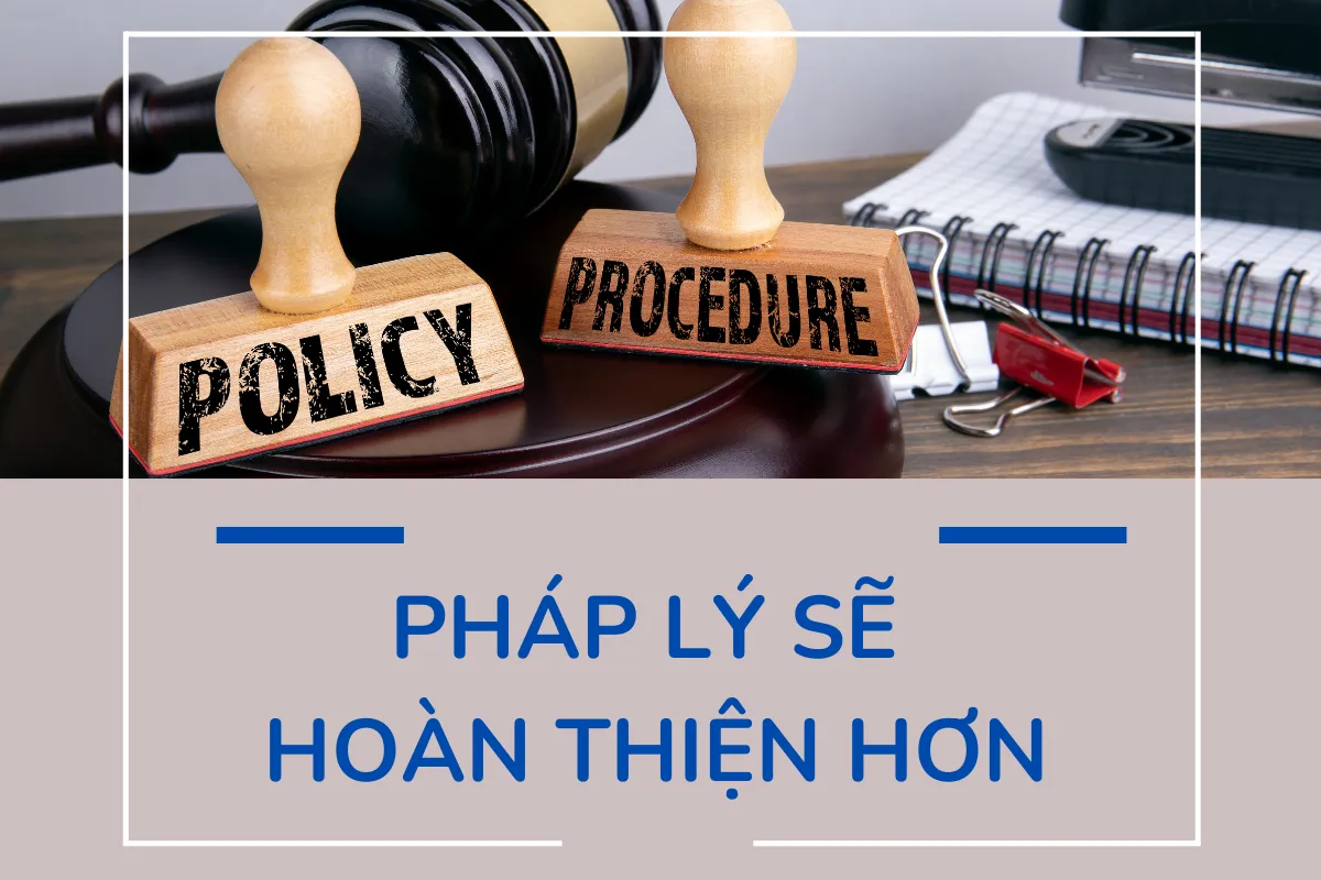 Pháp lý sẽ hoàn thiện hơn