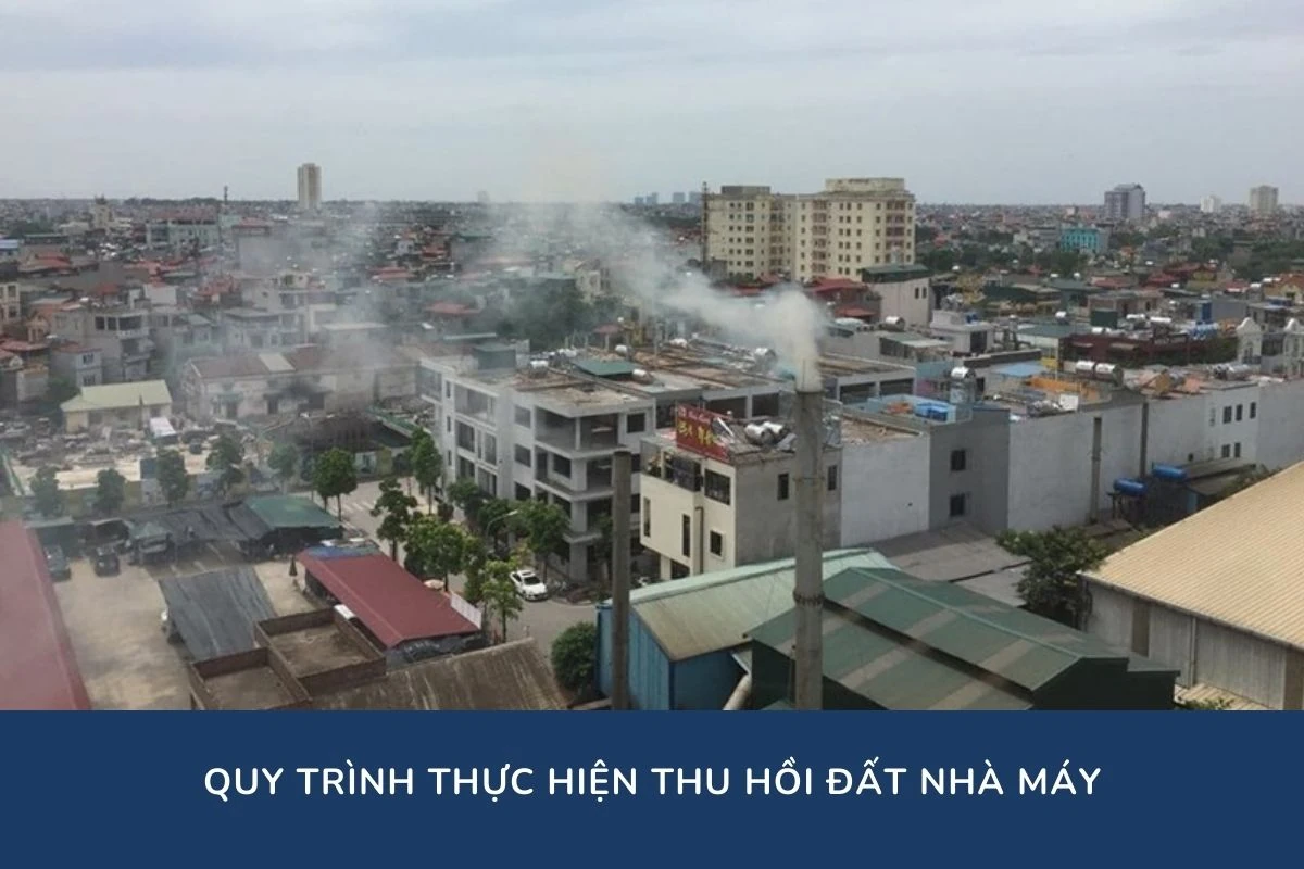 Quy trình thực hiện thu hồi đất nhà máy