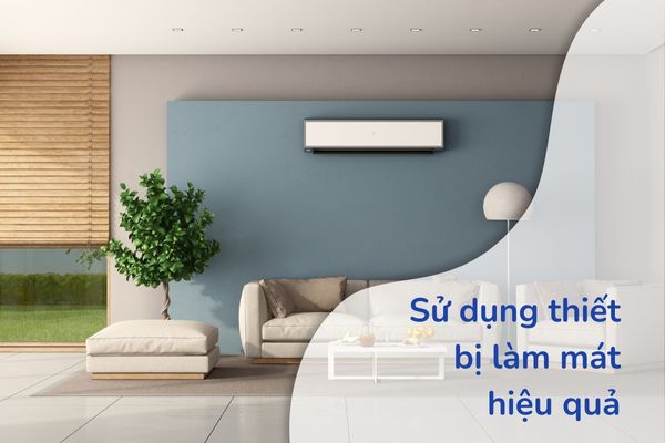 Sử dụng thiết bị làm mát hiệu quả