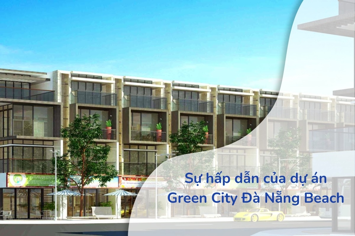 Green City Đà Nẵng Beach nằm ở vị trí đắc địa, sát biển và gần các tiện ích hiện đại