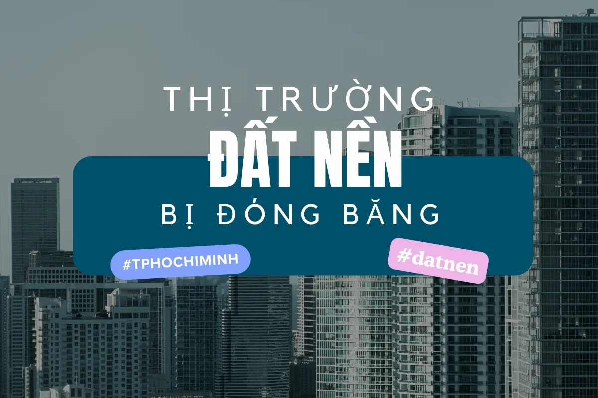 Niềm tin thị trường BĐS TP.HCM dần hồi phục sau tháng 5 đầy biến động