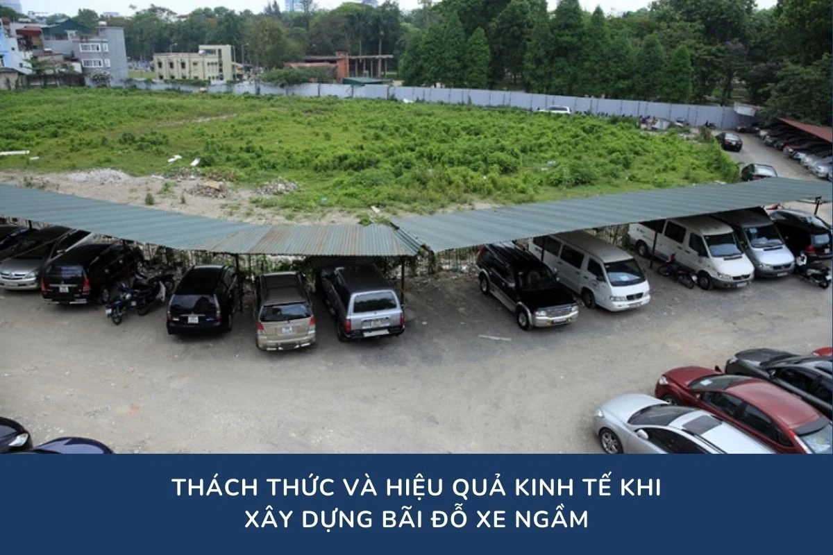 Thách thức và hiệu quả kinh tế khi xây dựng bãi đỗ xe ngầm