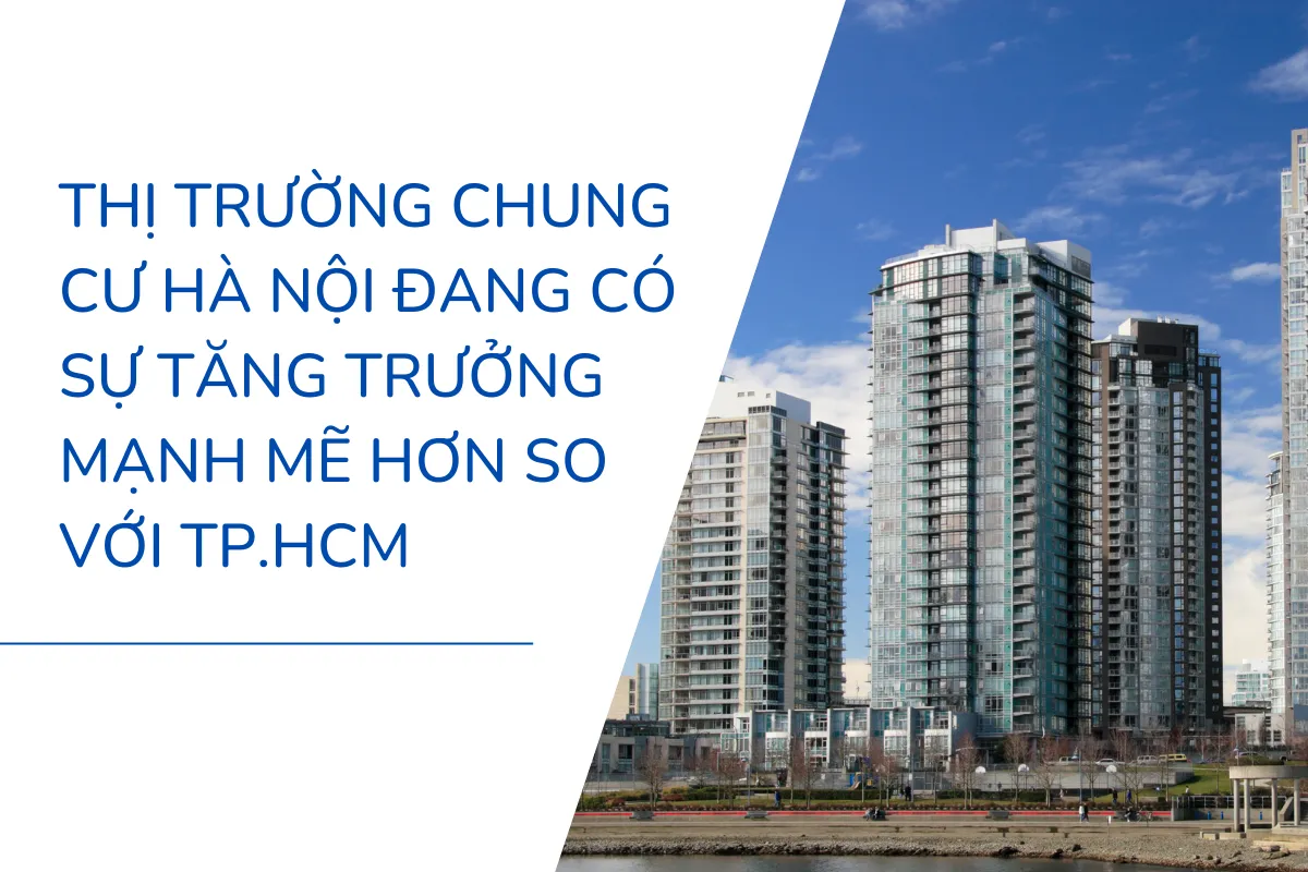 Thị trường chung cư Hà Nội tăng trưởng mạnh mẽ hơn TP.HCM