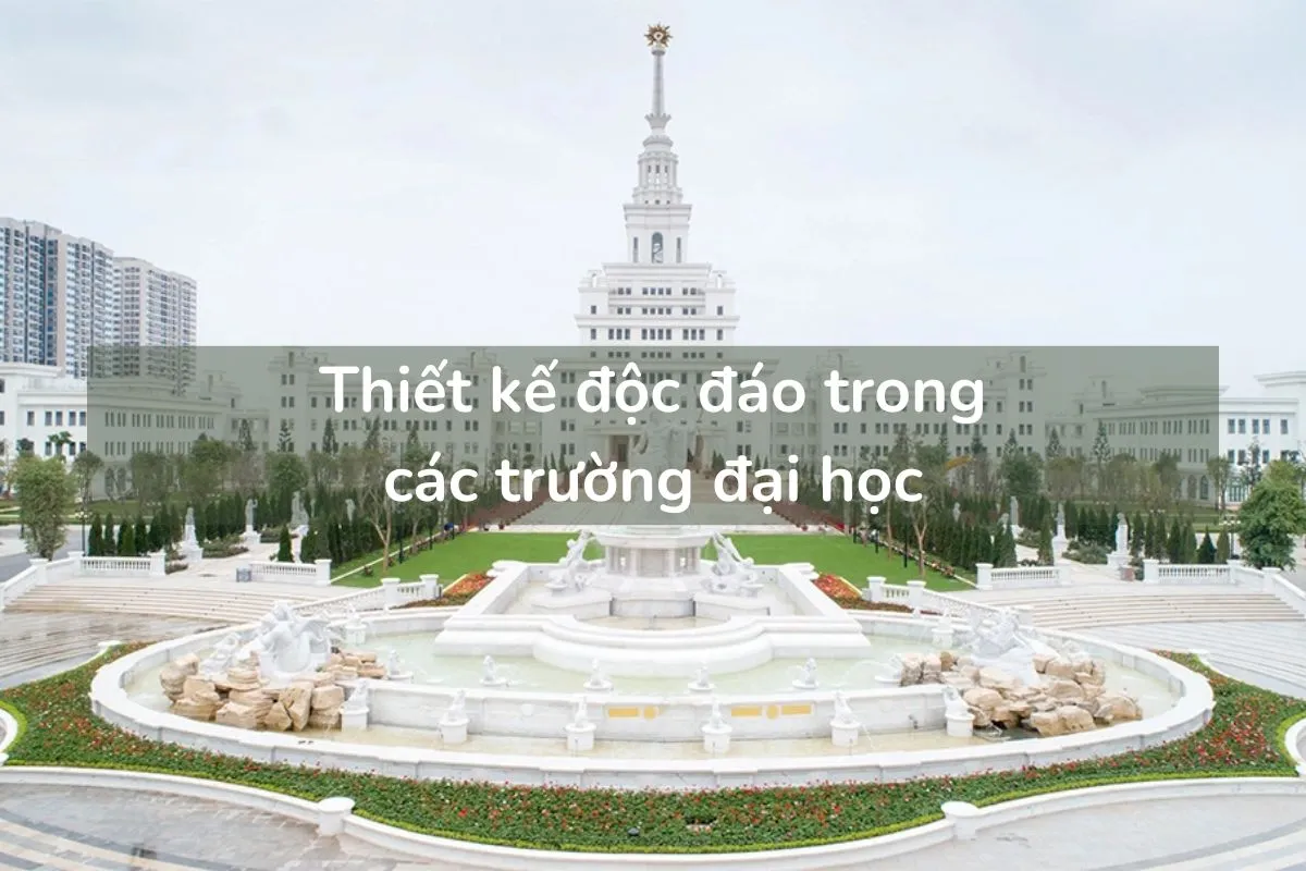 Thiết kế độc đáo trong các trường đại học